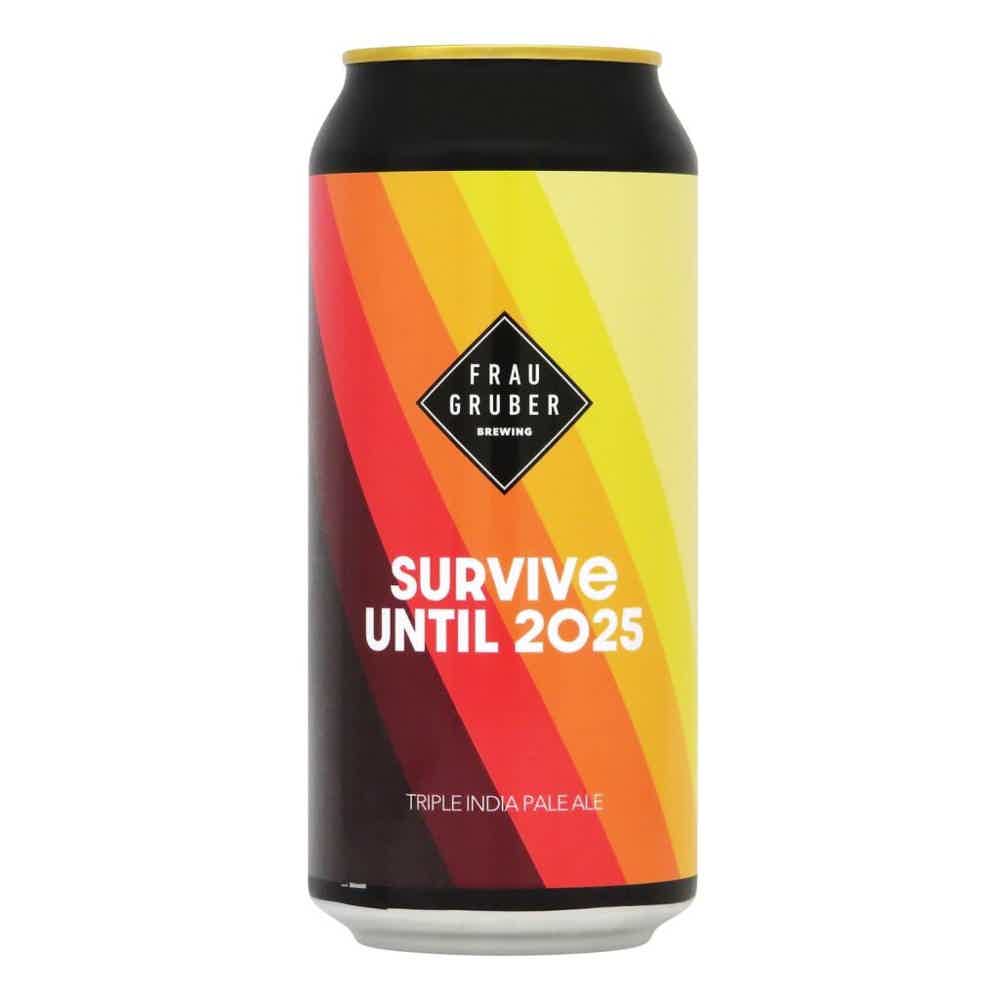 FrauGruber Survive Until 2025 Triple IPA 0,44l 10.2% 0.44L, Beer