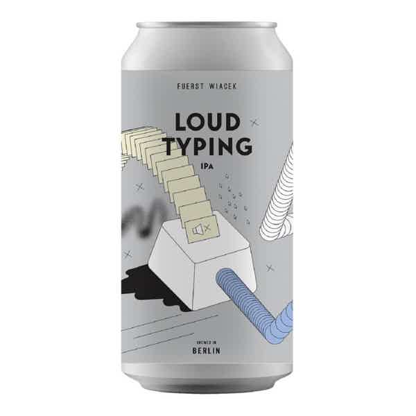 Fuerst Wiacek Loud Typing IPA 0,44l 6.2% 0.44L, Beer